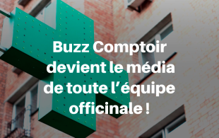 Buzz Comptoir s’ouvre à toute l’équipe officinale !